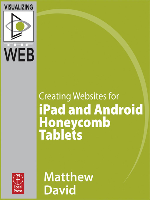 Title details for Creating Websites for iPad and Android Honeycomb Tablets by Matthew David - Available